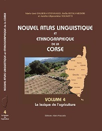 Nouvel Atlas Linguistique et ethnographique de la Corse, Volume 4, Le lexique de l’agriculture, Ajaccio : Éditions Alain Piazzola, 2017.