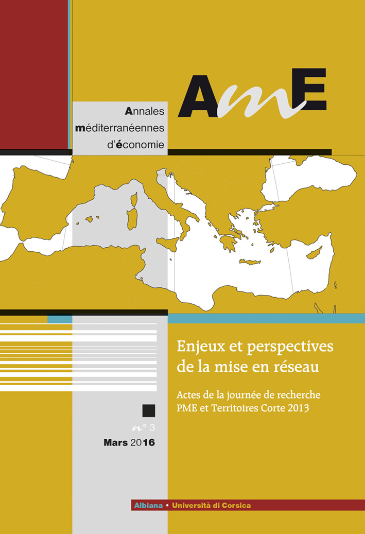 Annales méditerranéennes d’économie N°3 Enjeux et perspectives de la mise en réseau, Laboratoire Lieux, Identités, eSpaces et Activités (UMR CNRS 6240 LISA), Ajaccio : Albiana, 2016.