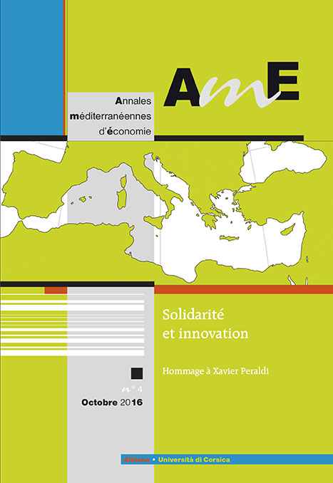 Annales méditerranéennes d’économie n°4 Solidarité et innovations, Laboratoire Lieux, Identités, eSpaces et Activités (UMR CNRS 6240 LISA), Ajaccio : Albiana, 2016.