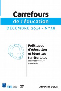Politiques d’éducation et identités territoriales, Armand Colin, Revue : Carrefours de l’éducation n° 38 (2/2014)