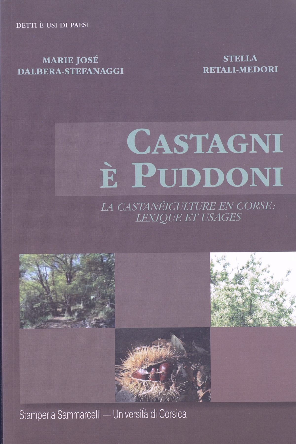 Castagni è puddoni : La castanéiculture en corse : lexique et usages, Biguglia : Éditions Sammarcelli, 2013