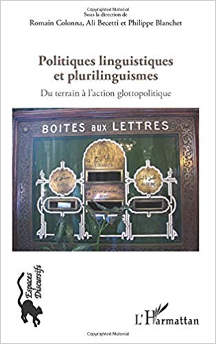 Politiques linguistiques et plurilinguistiques. Du terrain à l’action glottopolitique, L’Harmattan, 2013