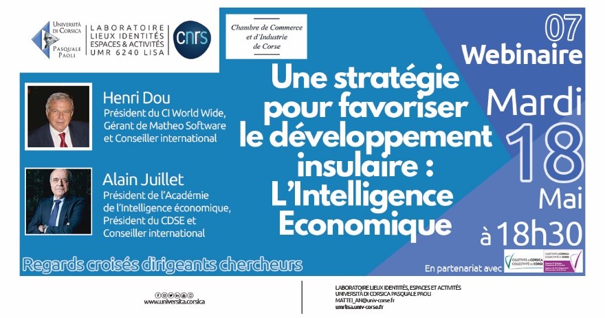 Webinaire n°7 – Regards croisés Dirigeants Chercheurs : « Une stratégie pour favoriser le développement insulaire : l’Intelligence Economique »