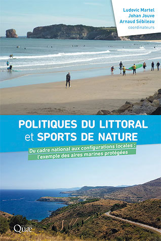 Politiques du littoral et « sports de nature », Ed. Quæ, 2021.