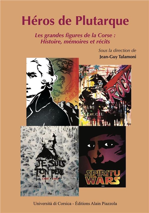 Héros de Plutarque – les grandes figures de la corse : histoire, mémoires et récits, Éditions Alain Piazzola, 2022.