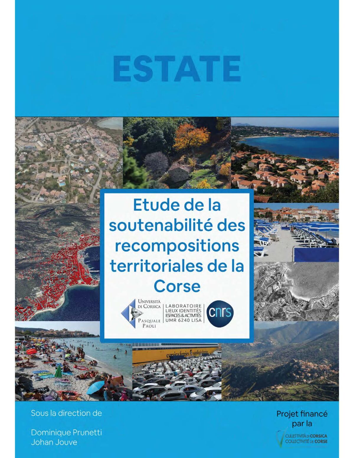 ESTATE – Etude de la SouTenAbilité des recompositions TErritoriales de la Corse, UMR CNRS 6240 LISA, 2023.