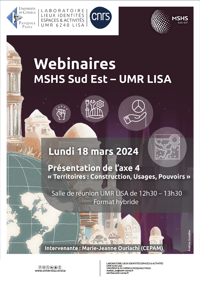 Webinaires MSHS Sud Est – UMR LISA: Présentation de l’axe 4  « Territoires: Construction, Usages, Pouvoirs »